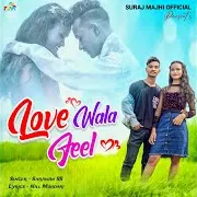 Love Wala Feel (Nagpuri)
